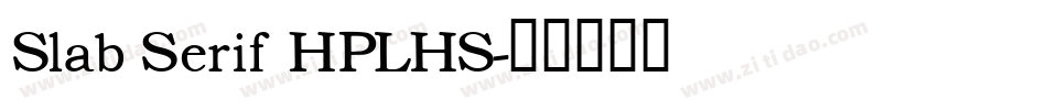 Slab Serif HPLHS字体转换